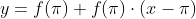 y=f(pi)+f(pi)cdot(x-pi)