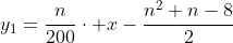 y_{1}=frac{n}{200}cdot x-frac{n^2+n-8}{2}
