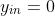 y_{in}=0