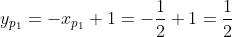 y_{p_{1}}=-x_{p_{1}}+1=-frac{1}{2}+1=frac{1}{2}