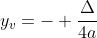 y_{v}=- frac{Delta}{4a}
