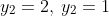 y_2=2,:y_2=1