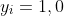 y_i=1,0