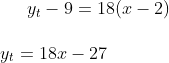 y_t-9=18(x-2)\\ \\ y_t=18x-27