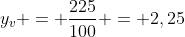 y_v = frac{225}{100} = 2,25