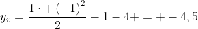 y_v=frac{1cdot left(-1
ight)^2}{2}-1-4 = -4,5