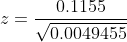 z= \frac{0.1155 }{\sqrt{0.0049455}}