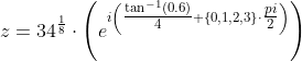 z=34^{\frac{1}{8}}\cdot \left (e^{i\left(\tfrac{\tan^{-1}(0.6) }{4}+\{0,1,2,3\}\cdot \tfrac{pi}{2} \right)} \right )