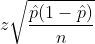 z\sqrt{\frac{\hat{p}(1-\hat{p})}{n}}