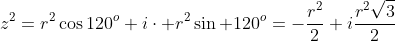 z^2=r^2cos120^o+icdot r^2sin 120^o=-frac{r^2}{2}+ifrac{r^2sqrt{3}}{2}
