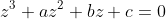 z^3+az^2+bz+c=0