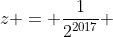 z = frac{1}{2^{2017}} +- ifrac{1}{2^{2017}}