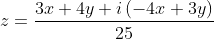 z=frac{3x+4y+ileft(-4x+3yight)}{25}
