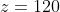 z=120