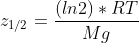 z_{1/2}=\frac{(ln2)*RT}{Mg}