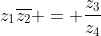 z_1overline{z_2} = frac{z_3}{z_4}