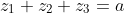 z_1+z_2+z_3=a