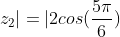 |z_1+z_2|=|2cos(frac{5pi}{6})+2sen(frac{5pi}{6})+2i|