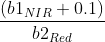 \frac{(b1_{NIR}+0.1)}{b2_{Red}}