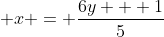 x = (6y + 1)/5