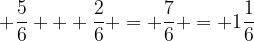 7/6 = 1 1/6