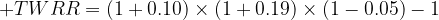 TWRR = (1+0.10)×(1+0.19)×(1−0.05) − 1