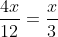 \text{De heft van}\;\frac{8x}{12}\;\text{is}\;\frac{4x}{12}=\frac{x}{3}