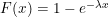 F(x) = 1 - e{-lambda x}