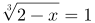 \sqrt[3]{x+17}+\sqrt[3]{2-x}=1 