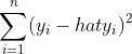 SSE = ∑_{i=1}^{n}(y_i-\\hat{y_i})^2