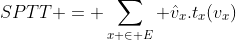SPTT = \sum_{x \in E} \hat{v}_{x}.t_{x}(v_{x})