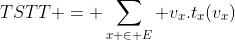 TSTT = \sum_{x \in E} v_{x}.t_{x}(v_{x})