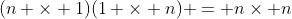 [tex](n \times 1)(1 \times n) = n\times n[/tex]