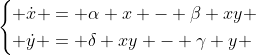 \begin{cases} \dot{x} = \alpha x - \beta xy \\ \dot{y} = \delta xy - \gamma y \end{cases}