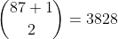[tex]\binom{87+1}{2}=3828[/tex]