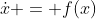 \dot{x} = f(x)