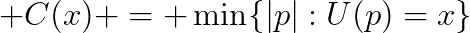C(x) = min{|p| : U(p)=x}