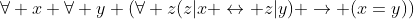 [tex]\forall x \forall y (\forall z(z|x \leftrightarrow z|y) \rightarrow (x=y))[/tex]