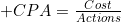 CPA=\frac{Cost}{Actions}