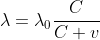 [tex]\lambda=\lambda_0\frac{C}{{C}+{v}}[/tex]