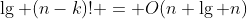 [tex]\lg (n-k)! = O(n \lg n)[/tex]