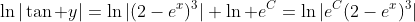[tex]\ln|\tan y|=\ln|(2-e^x)^3|+\ln e^C=\ln|e^C(2-e^x)^3|[/tex]