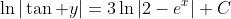 [tex]\ln|\tan y|=3\ln|2-e^x|+C[/tex]
