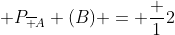 [tex]\mathsf P_{\overline A} (B) = \frac 12[/tex]