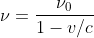 [tex]\nu=\frac{\nu_0}{1-v/c}[/tex]