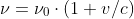 [tex]\nu=\nu_0\cdot(1+v/c)[/tex]