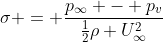 \sigma = \frac{p_\infty - p_v}{\frac{1}{2}\rho U_\infty^2}