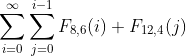 [tex]\sum_{i=0}^{\infty}\sum_{j=0}^{i-1}F_{8,6}(i) F_{12,4}(j)[/tex]