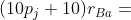 (10p_j + 10)r_{Ba} =