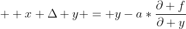 png.latex?%20%20x+%5CDelta%20y%20=%20y-a*%5Cfrac%7B%5Cpartial%20f%7D%7B%5Cpartial%20y%7D